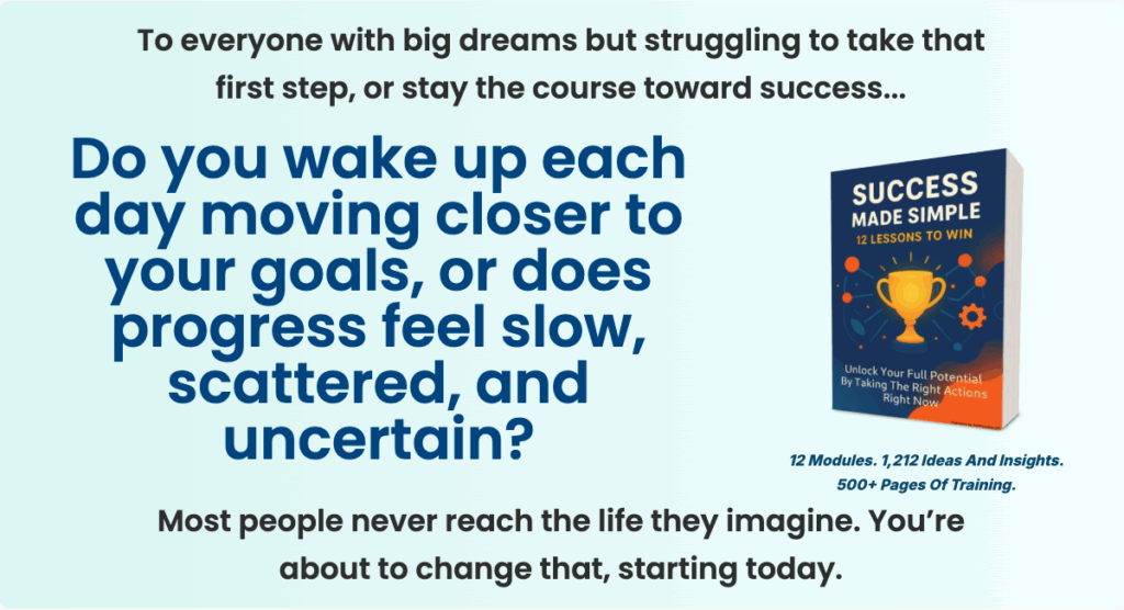 Success Made Simple - 12 Lessons To Win: The Ultimate Review