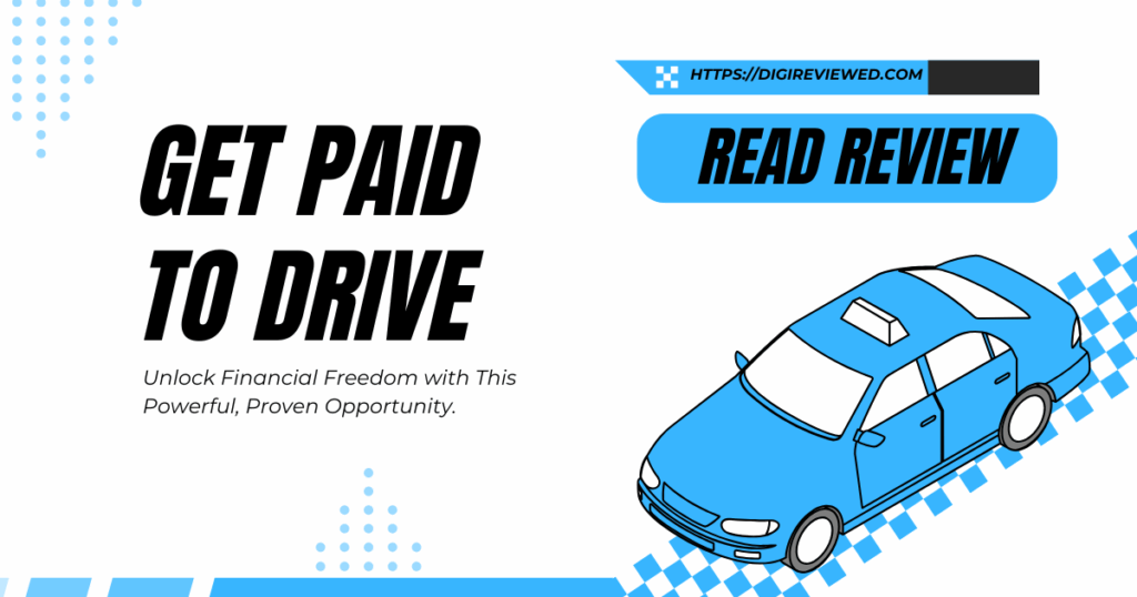 Get Paid to Drive: Unlock Financial Freedom with This Powerful, Proven Opportunity