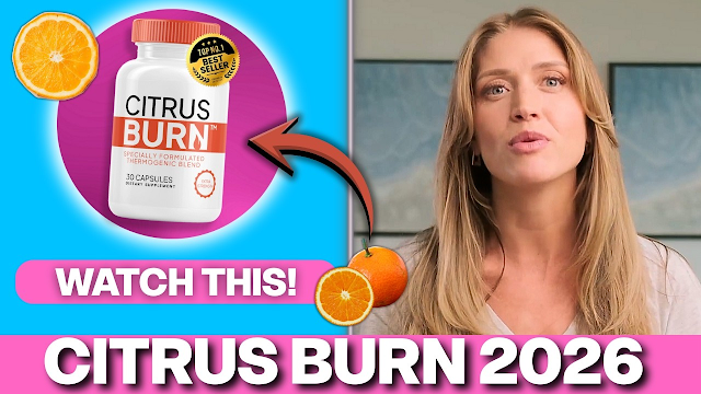 Amazing CitrusBurn Review 2026: The #1 Secret to Igniting Metabolism